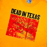 Dead in Texas T-Shirt - Yellow