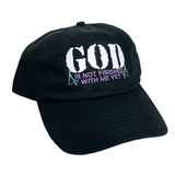 God's Not Finished Hat